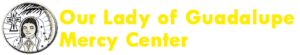 Our Lady of Guadalupe Mercy Center